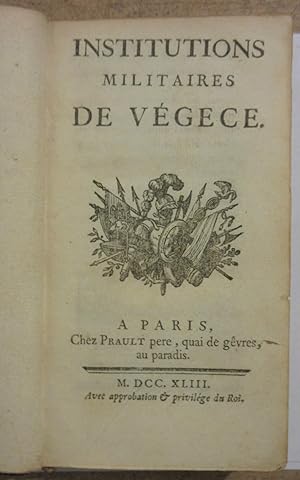 Institutions Militaires de Vgce: VEGECE & [ Claude-Guillaume BOURDON DE SIGRAIS (trad.) ]