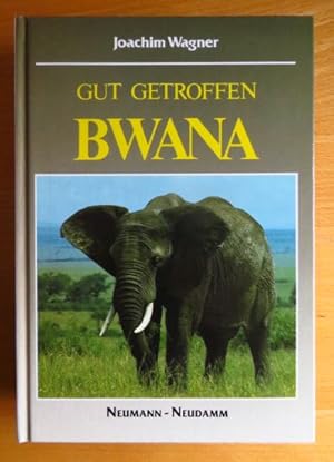 Gut getroffen, Bwana.