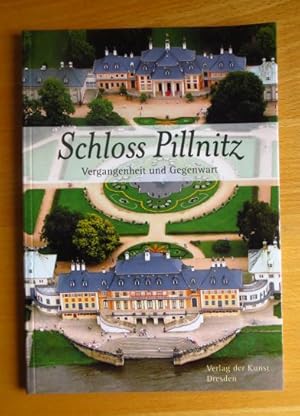 Imagen del vendedor de Schloss Pillnitz : Vergangenheit und Gegenwart. Farbaufnahmen von Jrgen Karpinski a la venta por Antiquariat Blschke