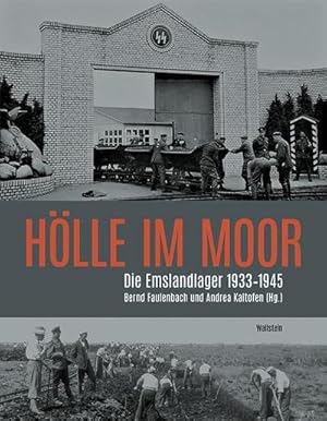 Bild des Verkufers fr Hlle im Moor : Die Emslager 1933-1945 zum Verkauf von AHA-BUCH GmbH
