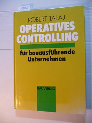 Seller image for Operatives Controlling fr bauausfhrende Unternehmen for sale by Gebrauchtbcherlogistik  H.J. Lauterbach