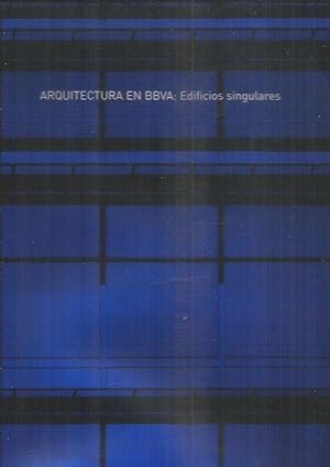 ARQUITECTURA EN BBVA: EDIFICIOS SINGULARES