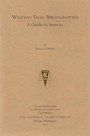 Western Trail Bibliographies: A Guide to Sources