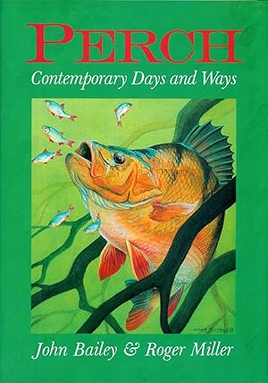 Image du vendeur pour PERCH: CONTEMPORARY DAYS AND WAYS. By John Bailey & Roger Miller. mis en vente par Coch-y-Bonddu Books Ltd