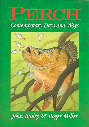 Image du vendeur pour PERCH: CONTEMPORARY DAYS AND WAYS. By John Bailey & Roger Miller. mis en vente par Coch-y-Bonddu Books Ltd