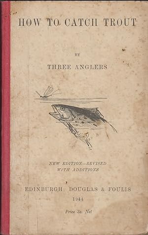Seller image for HOW TO CATCH TROUT. By Three Anglers. for sale by Coch-y-Bonddu Books Ltd