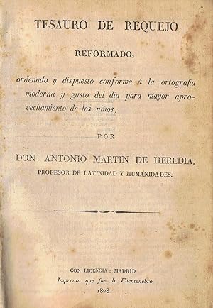 Imagen del vendedor de TESAURO DE REQUEJO REFORMADO. Ordenado y dispuesto conforme  la ortografa moderna y gusto del da para mayor aprovechamiento de los nios. a la venta por Librera Torren de Rueda