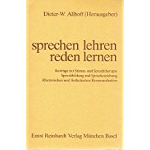 Immagine del venditore per Sprechen lehren - reden lernen Beitr�ge zur Stimm- und Sprachtherapie, Sprechbildung und Sprecherziehung, Rhetorischen und �sthetischen Kommunikation venduto da Martin Preu� / Akademische Buchhandlung Woetzel