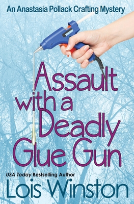 Seller image for Assault with a Deadly Glue Gun (Paperback or Softback) for sale by BargainBookStores