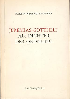 Bild des Verkufers fr Jeremias Gotthelf als Dichter der Ordnung., zum Verkauf von Antiquariat Kastanienhof