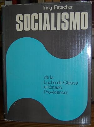 Image du vendeur pour EL SOCIALISMO. DE LA LUCHA DE CLASES AL ESTADO PROVIDENCIA mis en vente par Fbula Libros (Librera Jimnez-Bravo)