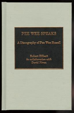 Imagen del vendedor de PEE WEE SPEAKS: A DISCOGRAPHY OF PEE WEE RUSSELL. STUDIES IN JAZZ, NO. 13. a la venta por Capricorn Books