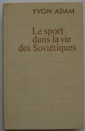 Le sport dans la vie des soviétiques.