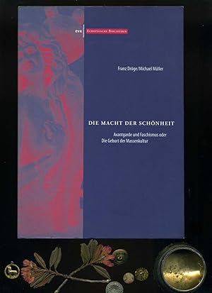 Image du vendeur pour Die Macht der Schnheit. Avantgarde und Faschismus oder die Geburt der Massenkultur. mis en vente par Umbras Kuriosittenkabinett