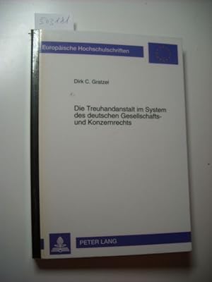 Imagen del vendedor de Die Treuhandanstalt im System des deutschen Gesellschafts- und Konzernrechts. Zugleich ein Beitrag zur konzernrechtlichen Erfassung ffentlicher Unternehmen a la venta por Gebrauchtbcherlogistik  H.J. Lauterbach