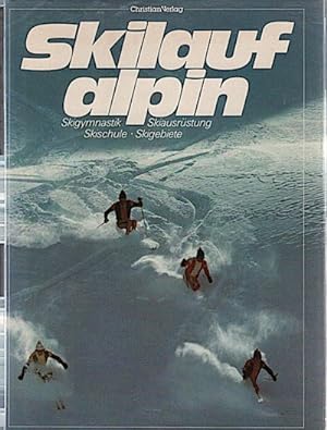Seller image for Skilauf alpin : Skigymnastik, Skiausrstung, Skischule, Skigebiete / Rdiger Jahn . [Aus d. Engl. bertr. von Clemens Wilhelm] for sale by Schrmann und Kiewning GbR