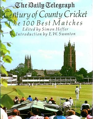 Seller image for The Daily Telegraph Century of County Cricket : The 100 Best Matches for sale by Pendleburys - the bookshop in the hills