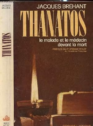 Imagen del vendedor de THANATOS LE MALADE ET LE MEDECIN DEVANT LA MORT a la venta por Le-Livre