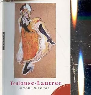 Bild des Verkufers fr TOULOUSE LAUTREC AU MOULIN ROUGE zum Verkauf von Le-Livre