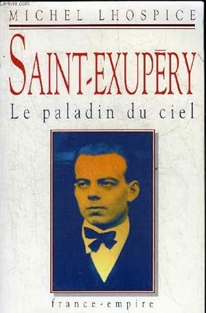 Seller image for SAINT-EXUPERY LE PALADIN DU CIEL. for sale by Le-Livre