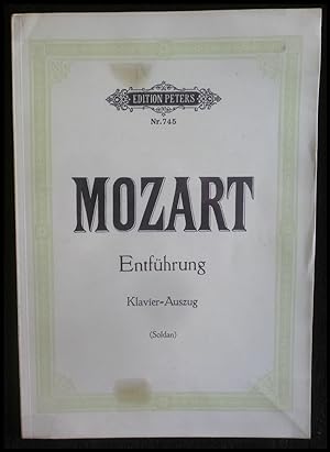 MOZART - Entführung - Klavier-Auszug (Soldan). Die Entführung aus dem Serail -Singspiel in 3 Aufz...