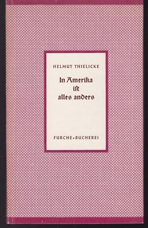 Image du vendeur pour In Amerika ist alles anders. Begegnungen und Beobachtungen (= Furchbcherei, Nr. 137) mis en vente par Graphem. Kunst- und Buchantiquariat