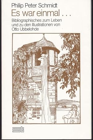 Bild des Verkufers fr Es war einmal. Bibliographisches zum Leben und zu den Illustrationen von Otto Ubbelohde zum Verkauf von Graphem. Kunst- und Buchantiquariat