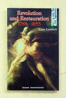 Seller image for Revolution und Restauration. 1785 - 1855. for sale by antiquariat peter petrej - Bibliopolium AG