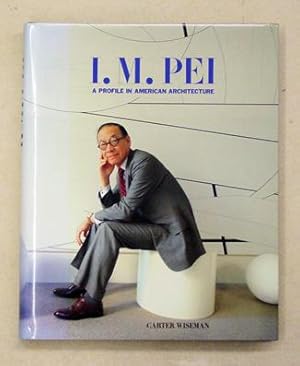 Seller image for I. M. Pei. A Profile in American Architecture. for sale by antiquariat peter petrej - Bibliopolium AG