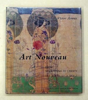 Immagine del venditore per Art Nouveau. From Mackintosh to Liberty. The Birth of a Style. venduto da antiquariat peter petrej - Bibliopolium AG
