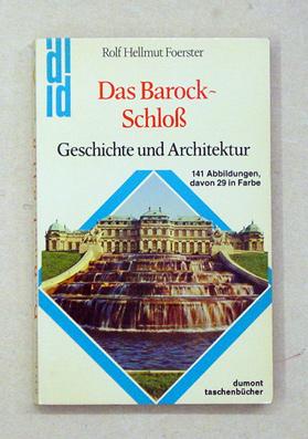 Bild des Verkufers fr Das Barock-Schloss. Geschichte und Architektur. zum Verkauf von antiquariat peter petrej - Bibliopolium AG