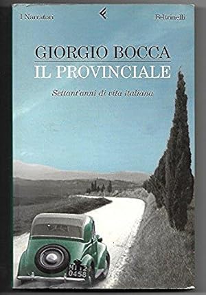 Immagine del venditore per Il provinciale. Settant'anni di vita italiana venduto da Libreria Oltre il Catalogo