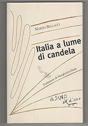 Image du vendeur pour Italia a lume di candela (prefazione di Margherita Hack) mis en vente par Libreria Oltre il Catalogo