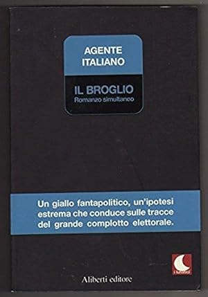 Seller image for Il broglio. Romanzo simultaneo for sale by Libreria Oltre il Catalogo