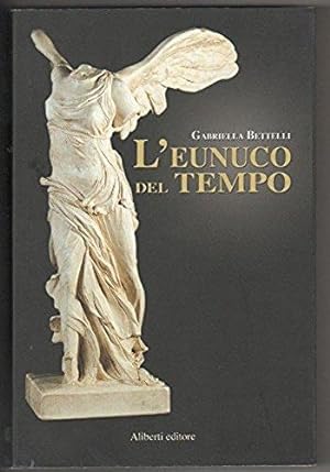 Seller image for L'eunuco del tempo for sale by Libreria Oltre il Catalogo