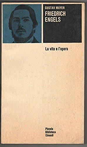 Seller image for Friedrich Engels. La vita e l'opera for sale by Libreria Oltre il Catalogo