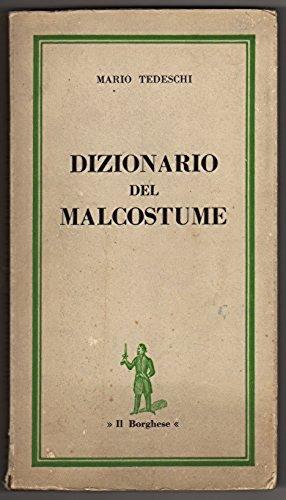 Image du vendeur pour Dizionario del malcostume mis en vente par Libreria Oltre il Catalogo