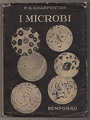 Seller image for I microbi, con un atlante di microfotografie for sale by Libreria Oltre il Catalogo