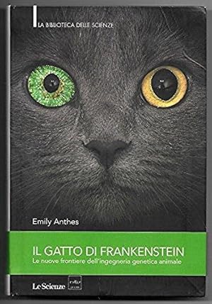 Imagen del vendedor de Il gatto di Frankenstein. Ingegneria genetica animale a la venta por Libreria Oltre il Catalogo