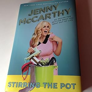 Stirring The Pot-Signed and Inscribed My Recipe For Getting What You Want Out Of Life