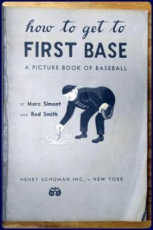 Seller image for HOW TO GET TO FIRST BASE for sale by Parnassus Book Service, Inc