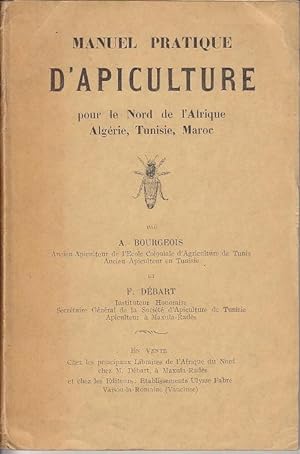 Manuel Pratique D'Apiculture Pour Le Nord De l'Afrique Algerie, Tunisie, Maroc [SCARCE]