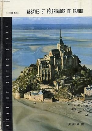 Seller image for ABBAYES ET PELERINAGES DE FRANCE (Pays et Cits d'Art) for sale by Le-Livre