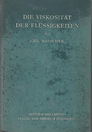 Die Viskosität der Flüssigkeiten.