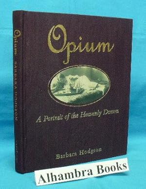 Bild des Verkufers fr Opium : A Portrait of the Heavenly Demon zum Verkauf von Alhambra Books