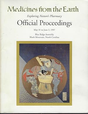 Medicines from the Earth: Exploring Nature's Pharmacy: Official Proceedings May 31 to June 2, 1997