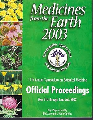 Medicines from the Earth: The 11th Annual Symposium on Botanical Medicine: Official Proceedings M...