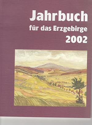 Bild des Verkufers fr Jahrbuch fr das Erzgebirge 2002. Hrsg.: Erzgebirgsverein e. V. Schneeberg zum Verkauf von Antiquariat Frank Dahms