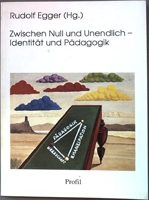 Bild des Verkufers fr Zwischen null und unendlich : Identitt und Pdagogik. Reihe Wissenschaft. zum Verkauf von books4less (Versandantiquariat Petra Gros GmbH & Co. KG)