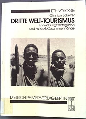 Seller image for Dritte-Welt-Tourismus : entwicklungsstrateg. u. kulturelle Zusammenhnge. Ethnologie for sale by books4less (Versandantiquariat Petra Gros GmbH & Co. KG)